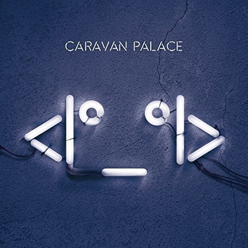 Caravan Palace: Robot Face [ Vinyl ]