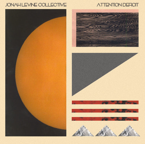Jonah Levine Collective: Attention Defecit [ Vinyl ]