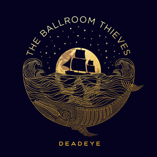 The Ballroom Thieves: Deadeye [ Vinyl ]