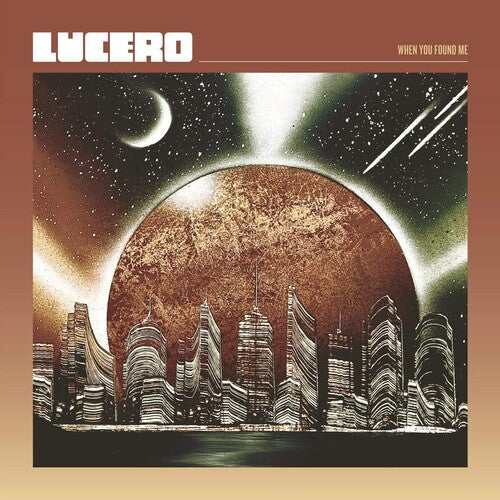 Lucero: When You Found Me [ Vinyl ]