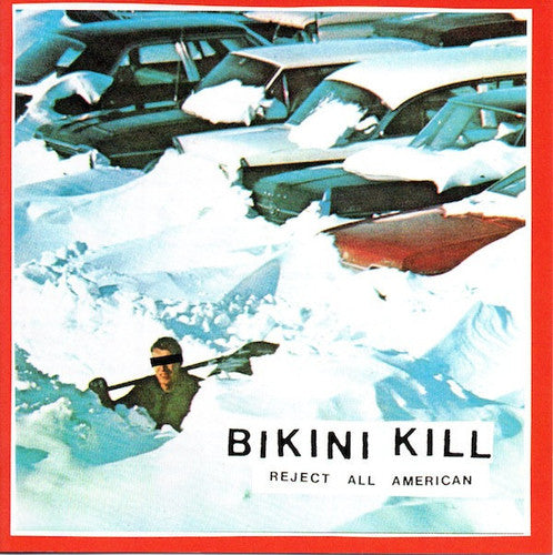 Bikini Kill: Reject All American [ Vinyl ]
