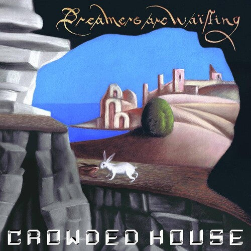 Crowded House: Dreamers Are Waiting [ Vinyl ]