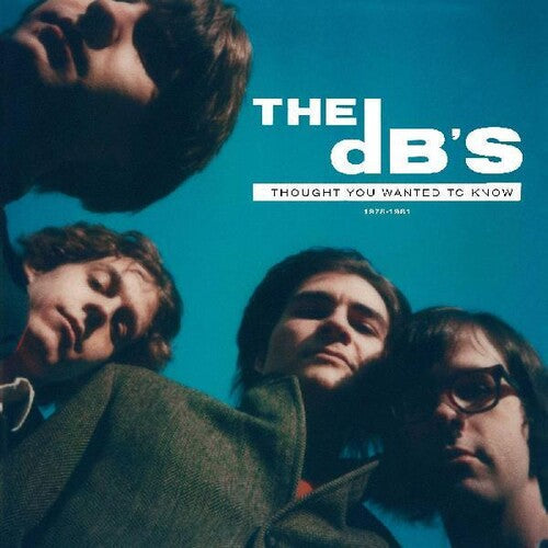 The dB's: I Thought You Wanted To Know: 1978-1981 [ Vinyl ]
