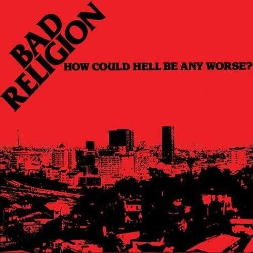 Bad Religion: How Could Hell Be Any Worse? - Anniversary Edition [ Vinyl ]