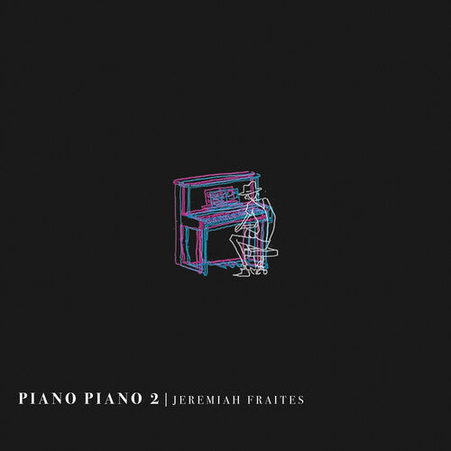 Jeremiah Fraites: Piano Piano 2 [ Vinyl ]