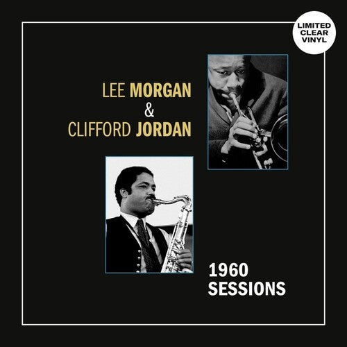Morgan, Lee / Jordan, Clifford: 1960 Sessions [ Vinyl ]